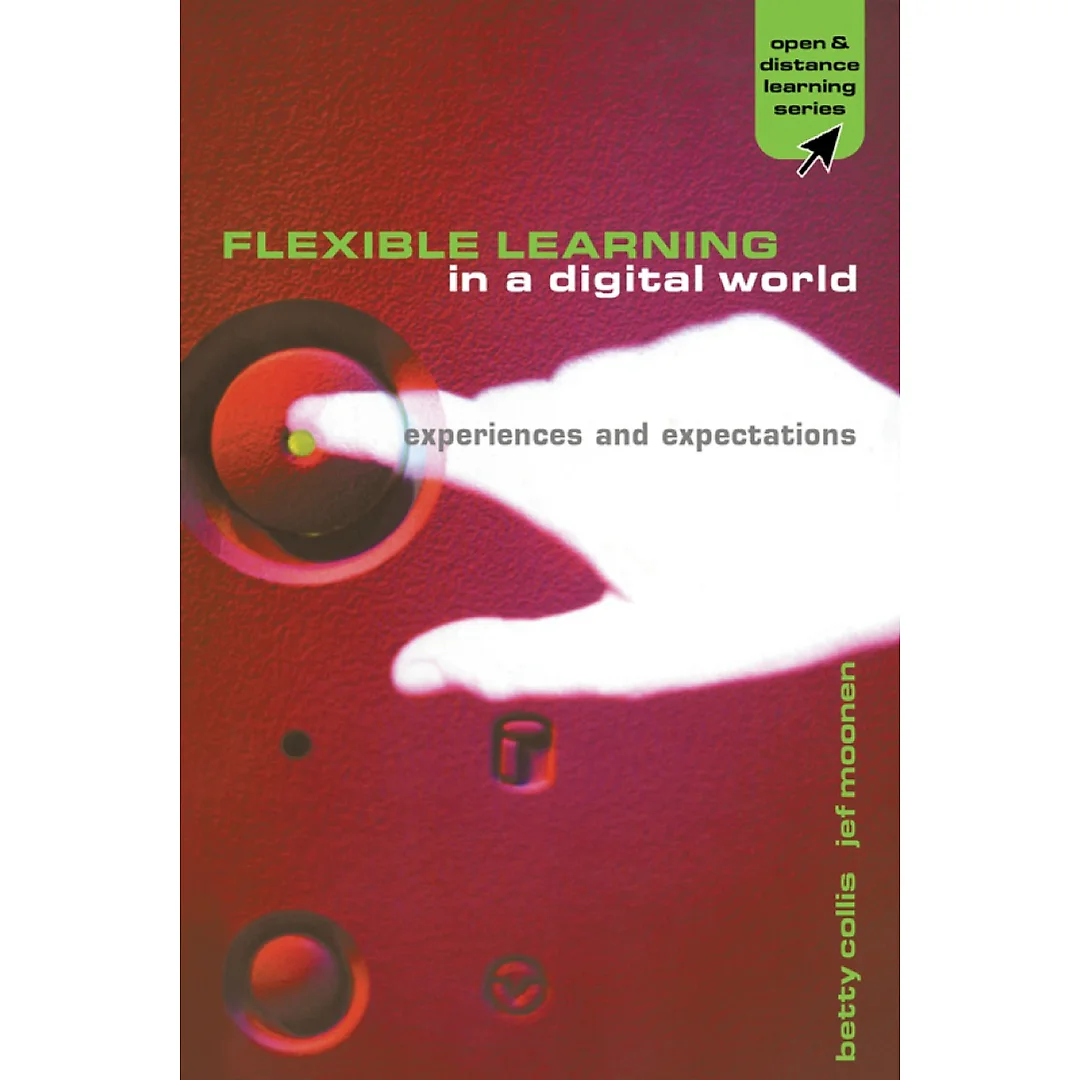 Flexible Learning in a Digital World: Experiences and Expectations