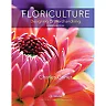 Floriculture: Designing &amp; Merchandising, 4th Edition