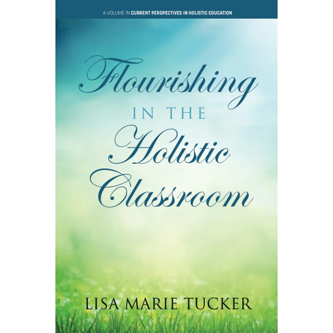 Flourishing in the Holistic Classroom