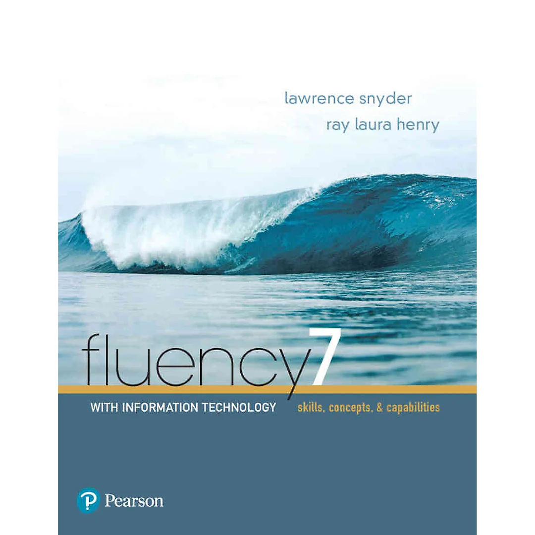 Fluency With Information Technology, 7th Edition