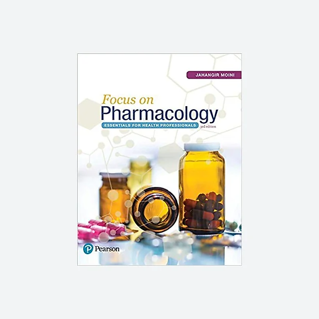 Focus on Pharmacology: Essentials for Health Professionals 3rd Edition