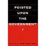 Foisted upon the Government?: State Responsibilities, Family Obligations, & Care of the Dependent Aged in Late 19th-Century Ont.
