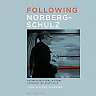 Following Norberg-Schulz: An Architectural History through the Essay Film