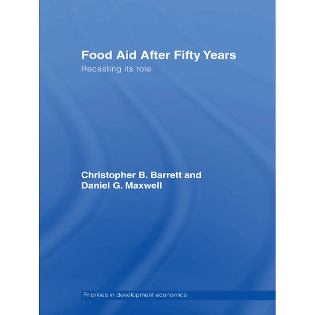 Food Aid After Fifty Years: Recasting its Role