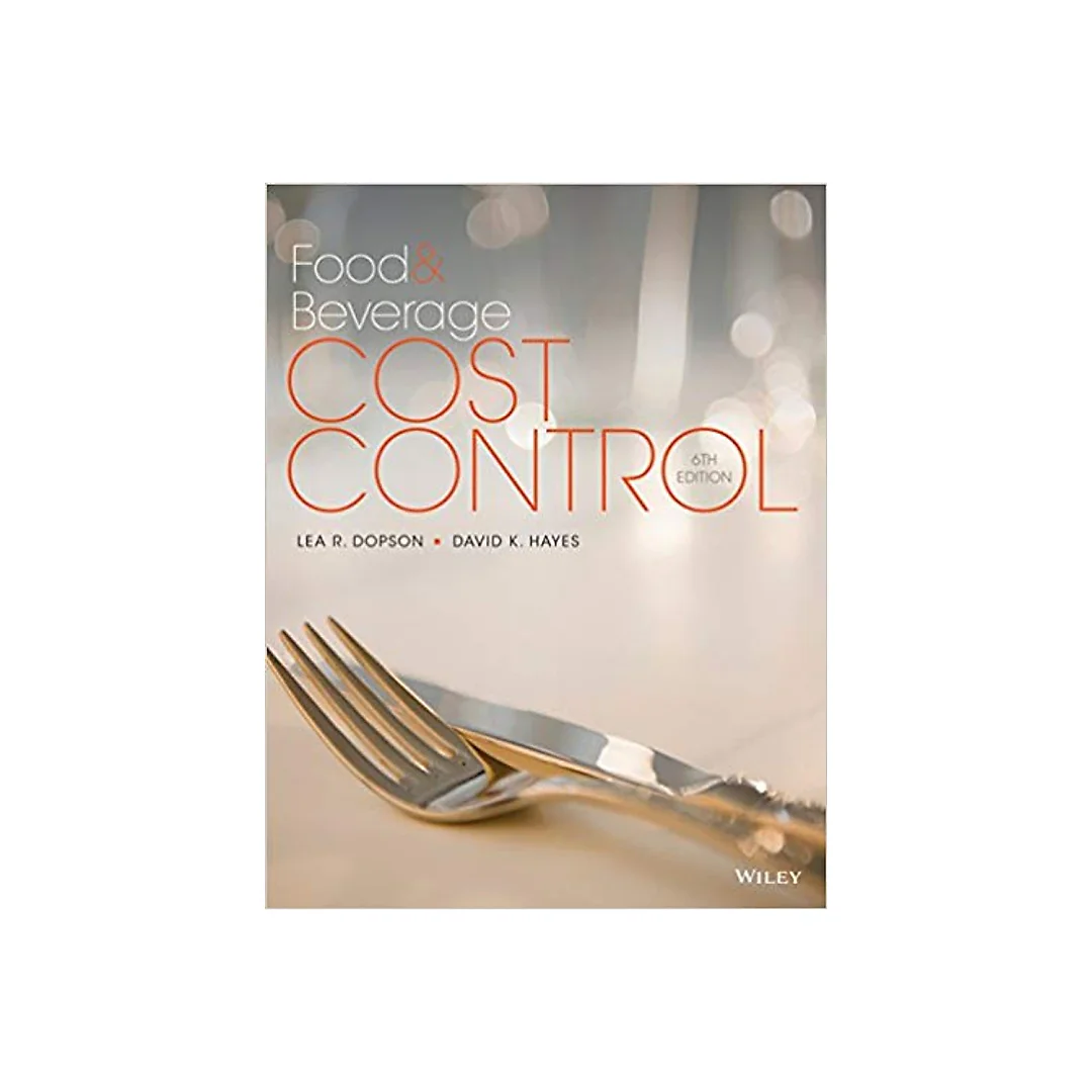 Food and Beverage Cost Control, 6th Edition