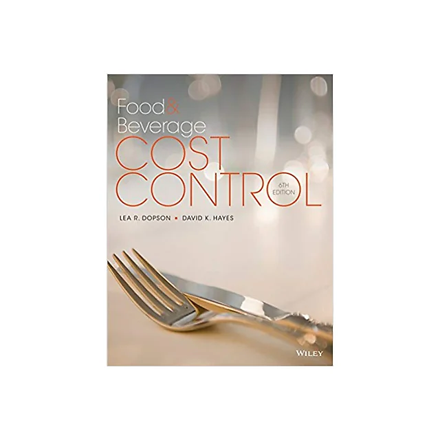 Food and Beverage Cost Control, 6th Edition
