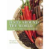 Food Around the World: A Cultural Perspective, 4th Edition