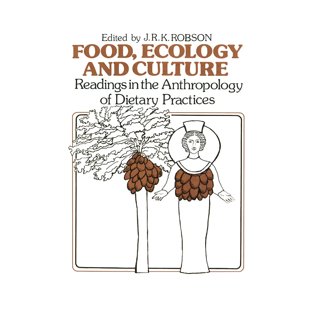 Food Ecology and Culture: Readings in the Anthropology of Dietary Practices