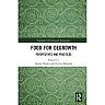 Food for Degrowth: Perspectives and Practices