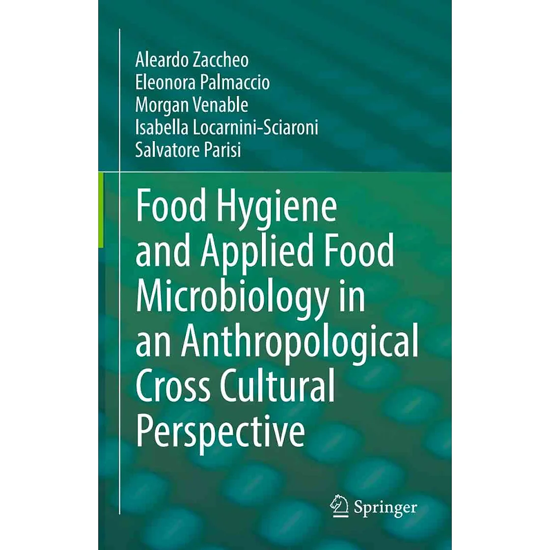 Food Hygiene and Applied Food Microbiology in an Anthropological Cross Cultural Perspective
