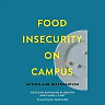 Food Insecurity on Campus: Action and Intervention