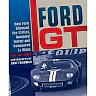 Ford GT: How Ford Silenced the Critics, Humbled Ferrari and Conquered Le Mans
