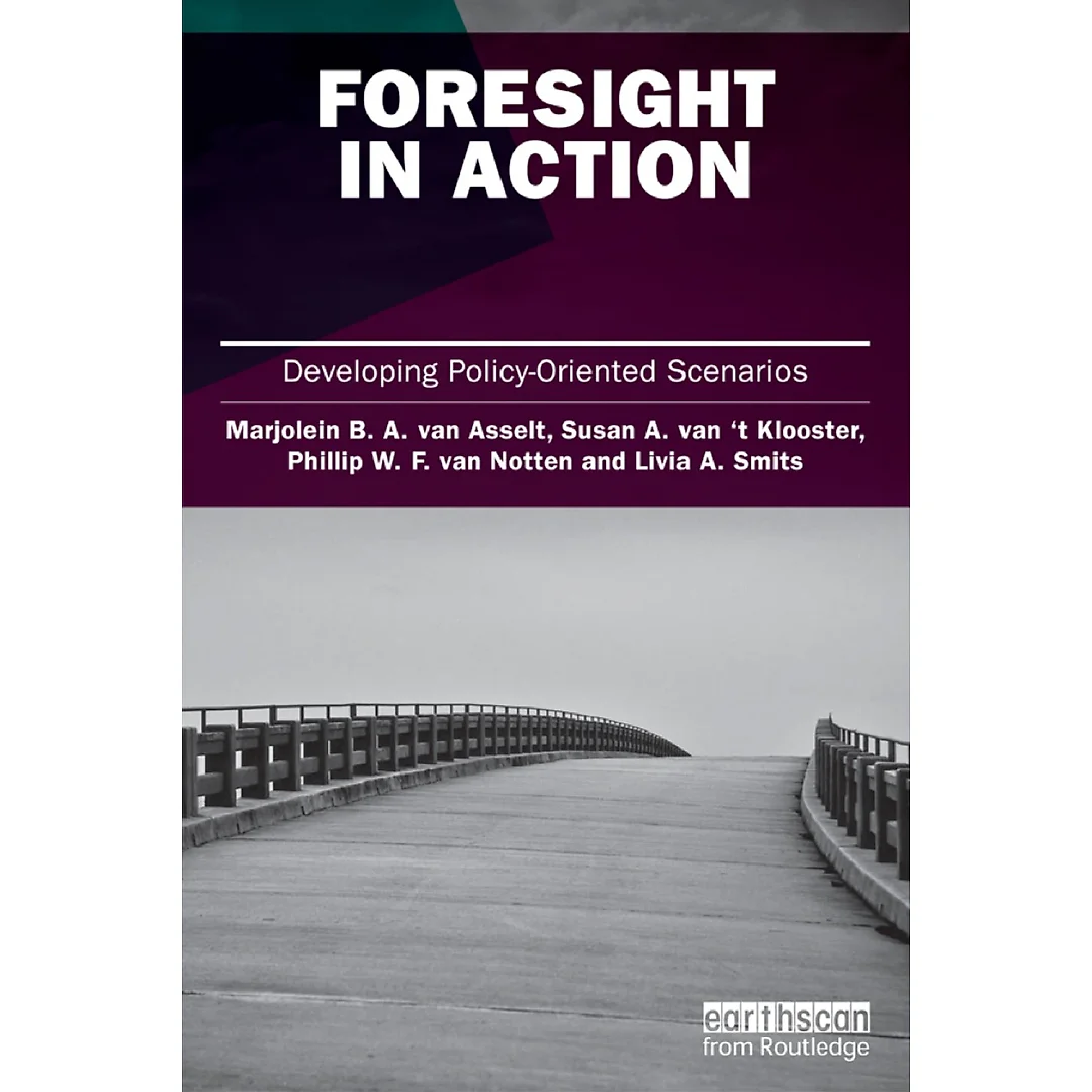 Foresight in Action: Developing Policy-Oriented Scenarios