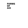 Forms of Aid: Architectures of Humanitarian Space