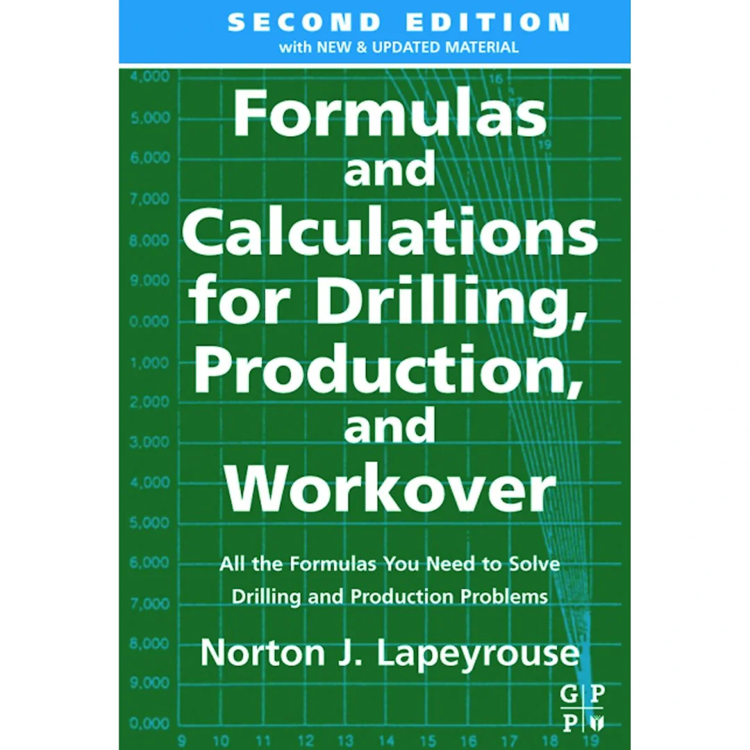 Formulas and Calculations for Drilling, Production and Workover