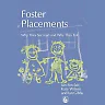 Foster Placements: Why They Succeed and Why They Fail