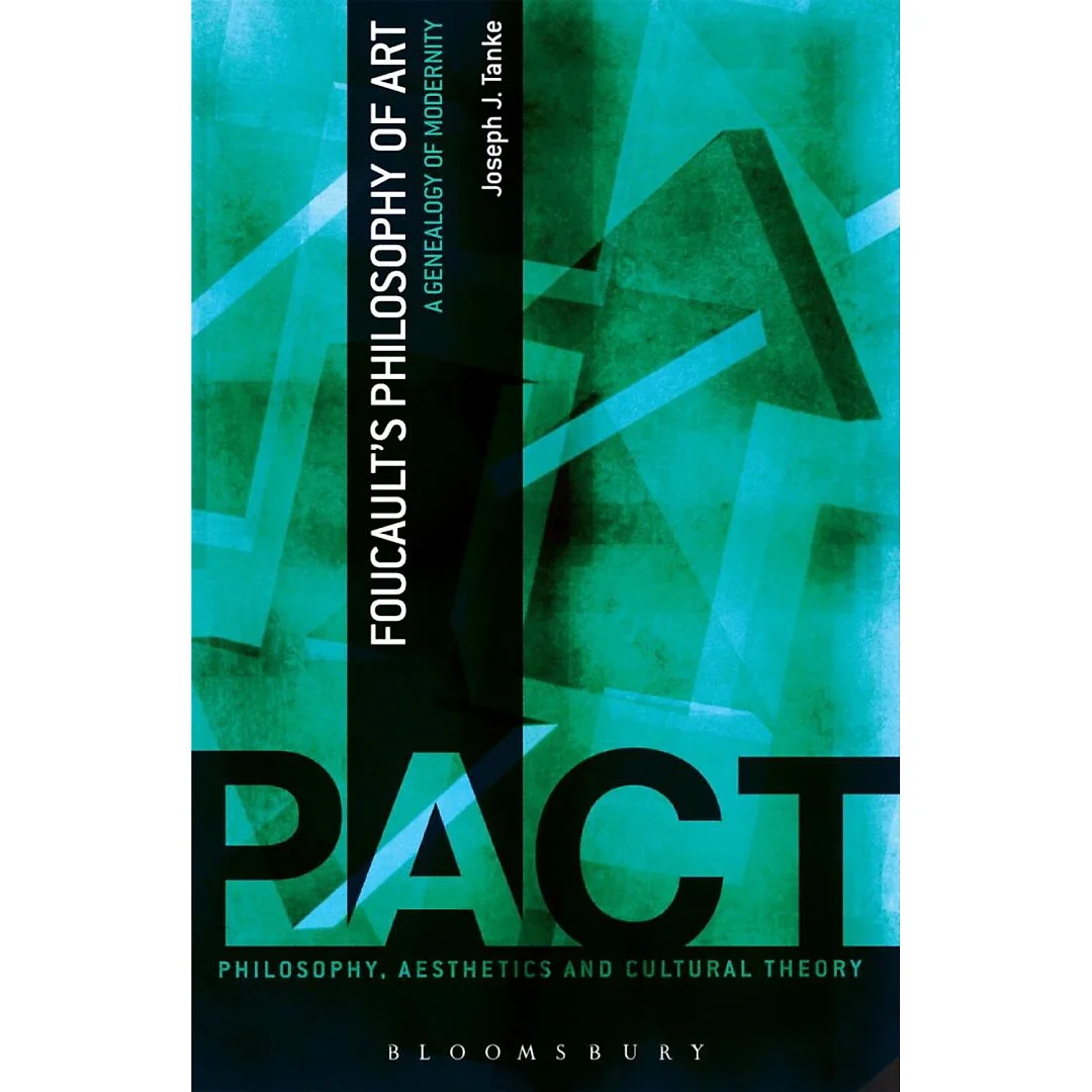 Foucault's Philosophy of Art: A Genealogy of Modernity