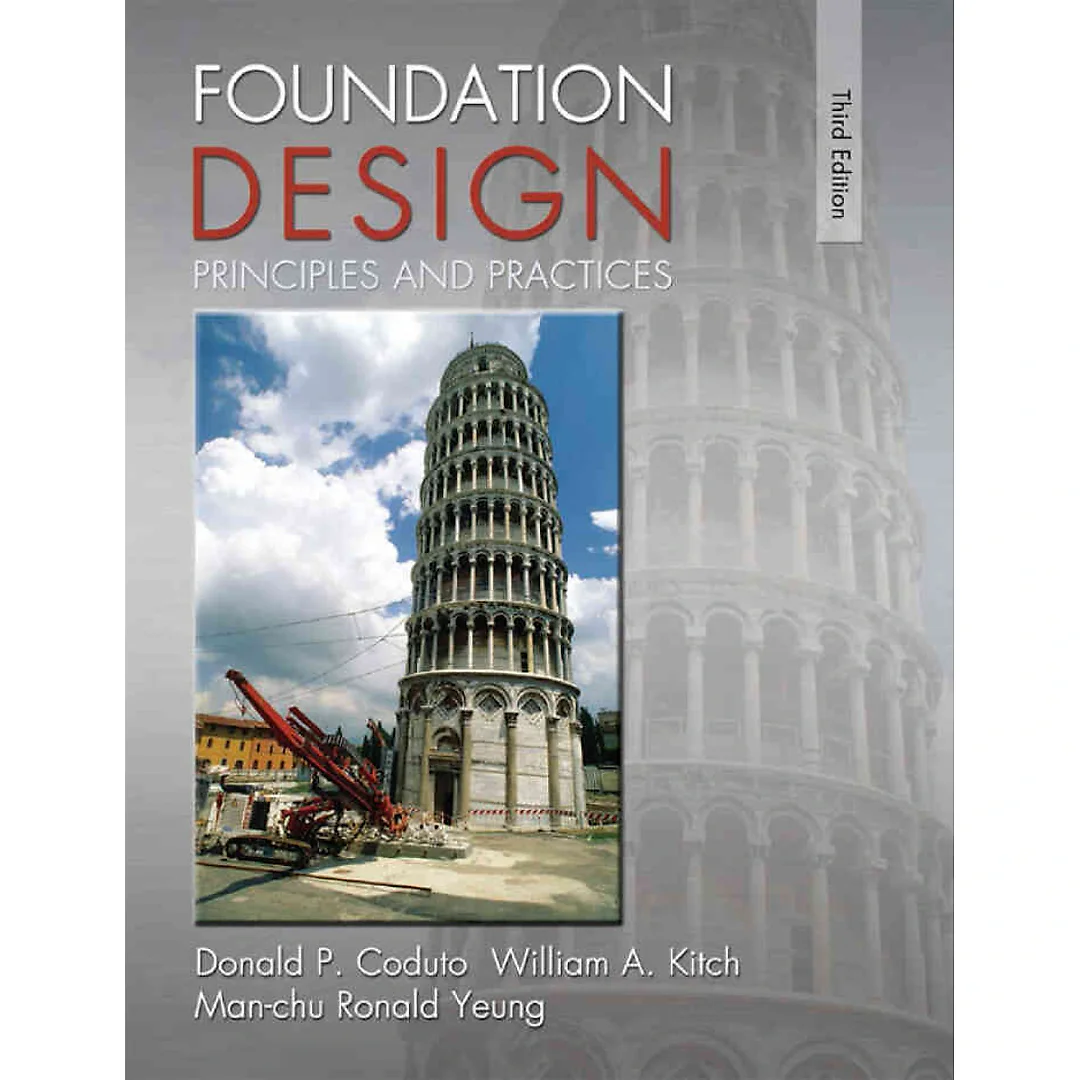 Foundation Design: Principles and Practices, 3rd Edition