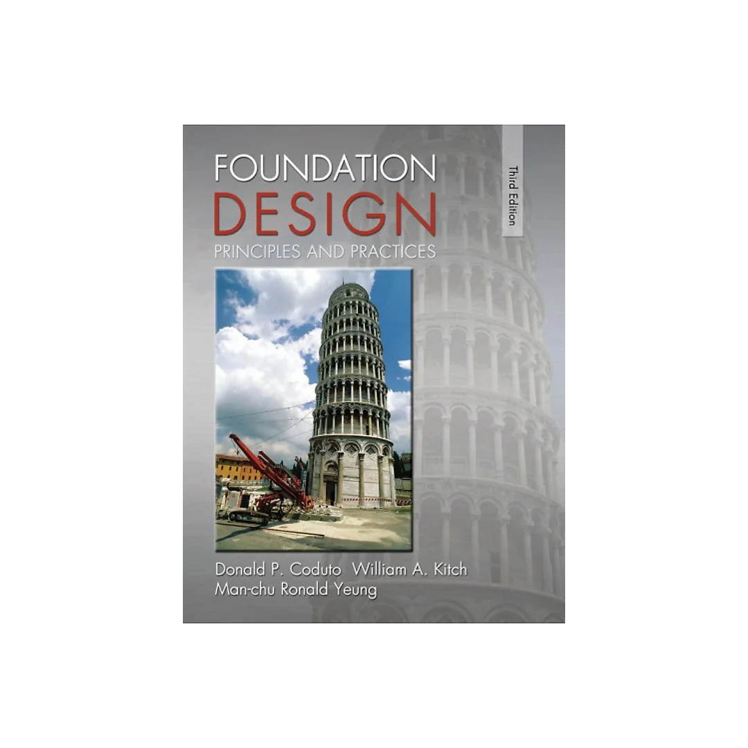 Foundation Design: Principles and Practices