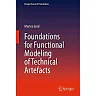 Foundations for Functional Modeling of Technical Artefacts