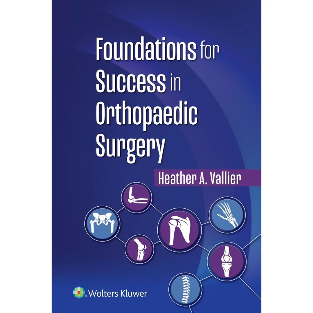 Foundations for Success in Orthopaedic Surgery