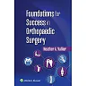 Foundations for Success in Orthopaedic Surgery