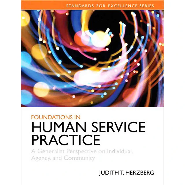 Foundations in Human Services Practice: A Generalist Perspective on Individual, Agency, and Community, 1st Edition