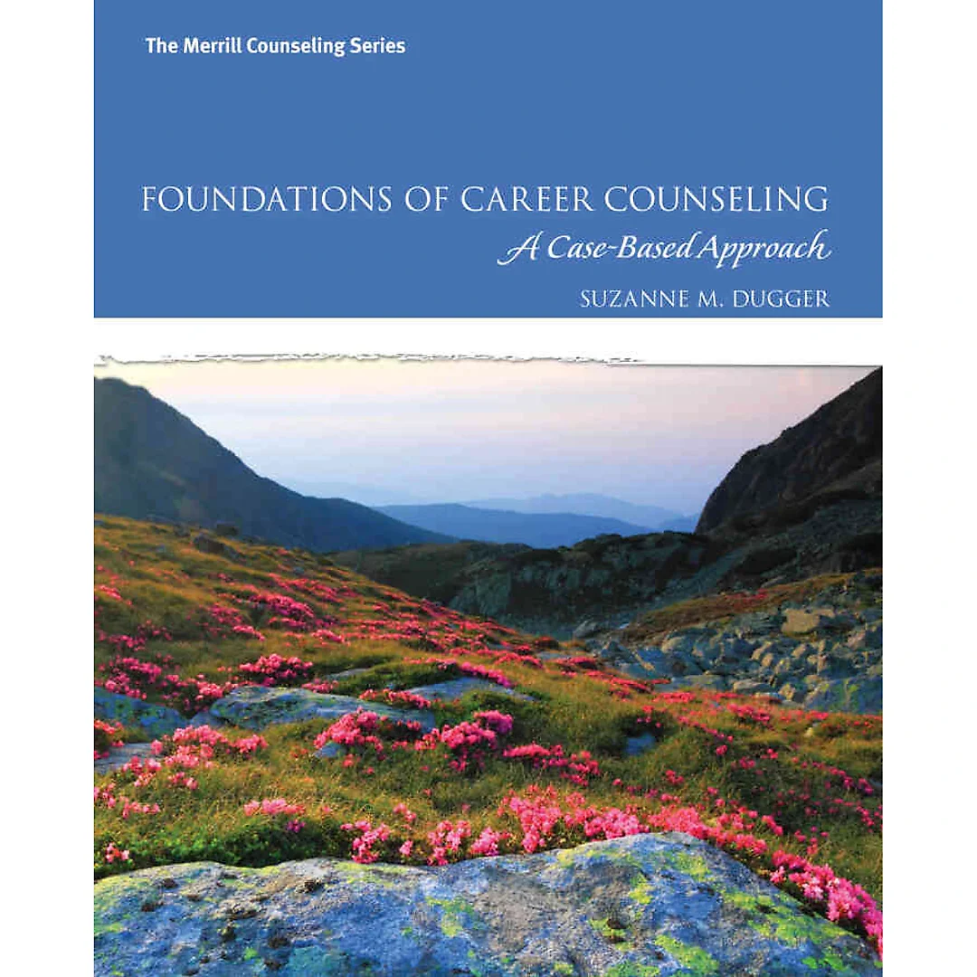 Foundations of Career Counseling: A Case-Based Approach, 1st Edition