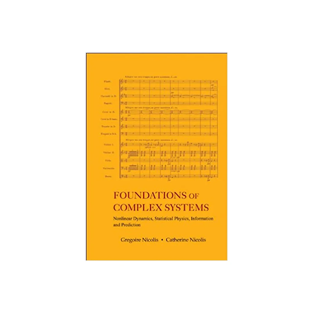 Foundations Of Complex Systems: Nonlinear Dynamics, Statistical Physics, Information And Prediction