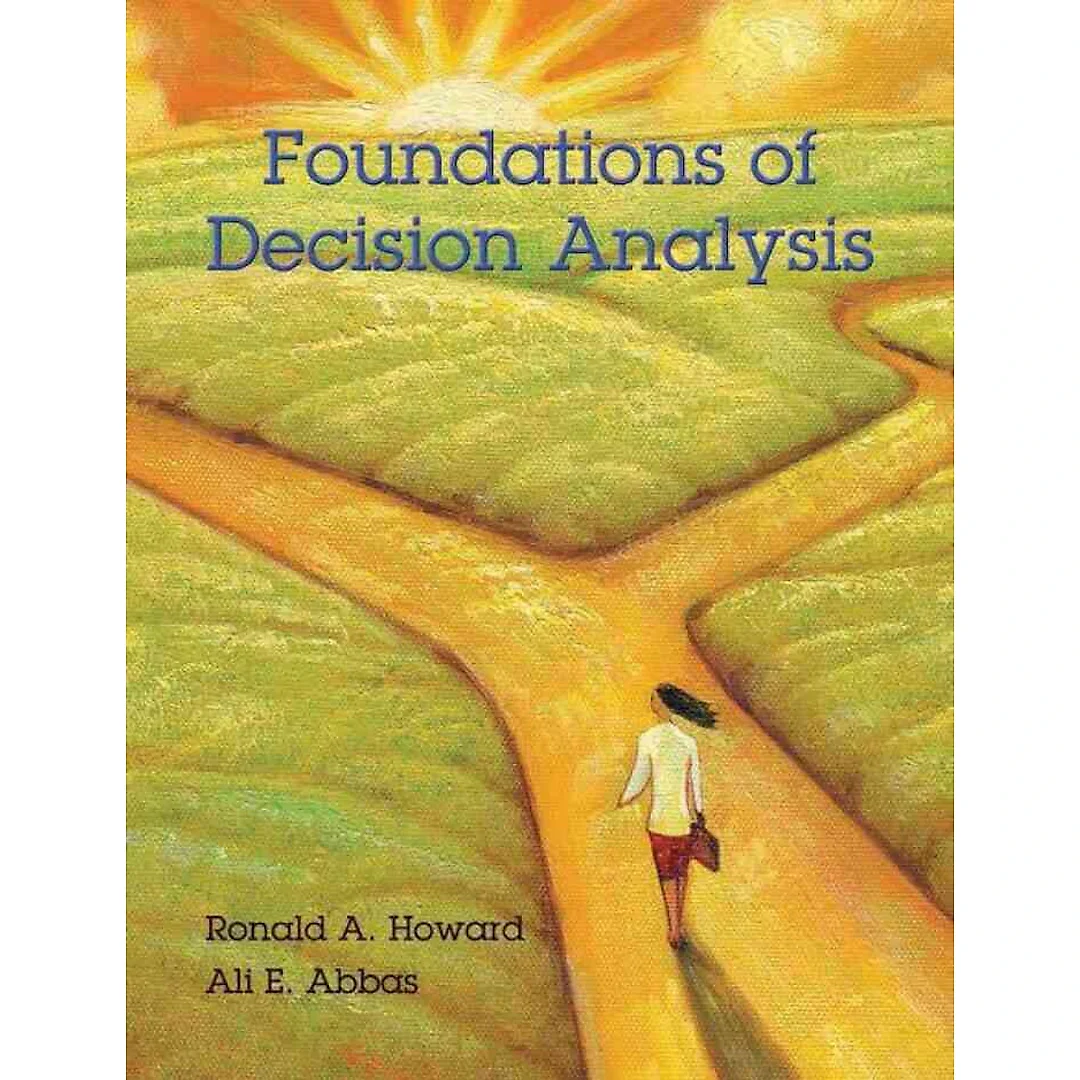Foundations of Decision Analysis, 1st Edition