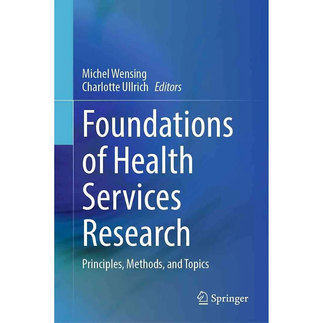 Foundations of Health Services Research: Principles Methods and Topics