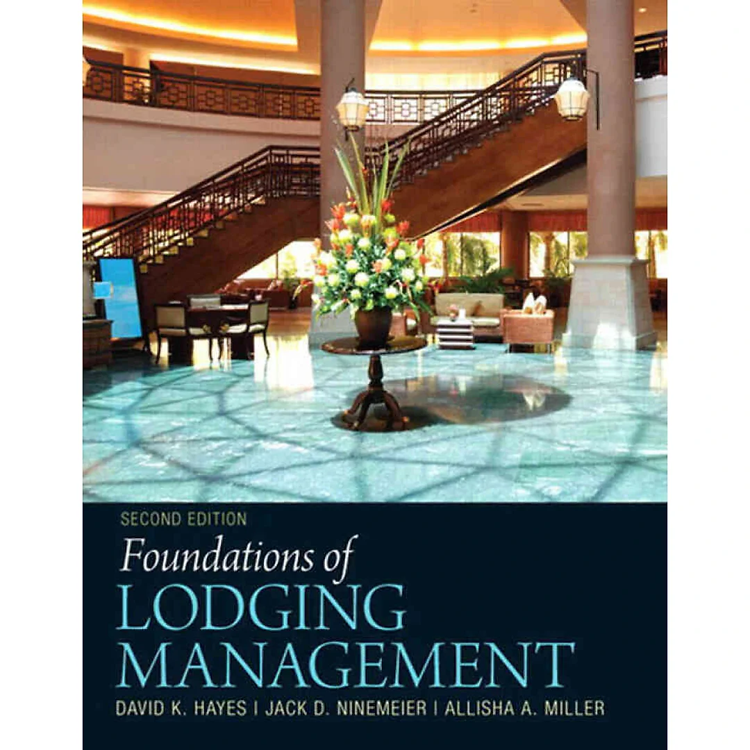 Foundations of Lodging Management, 2nd Edition