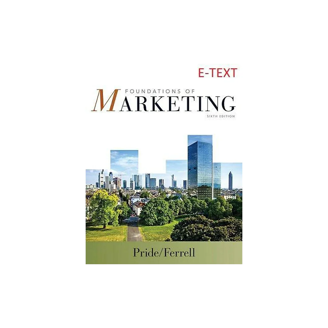 Foundations of Marketing 6th Edition by William M. Pride