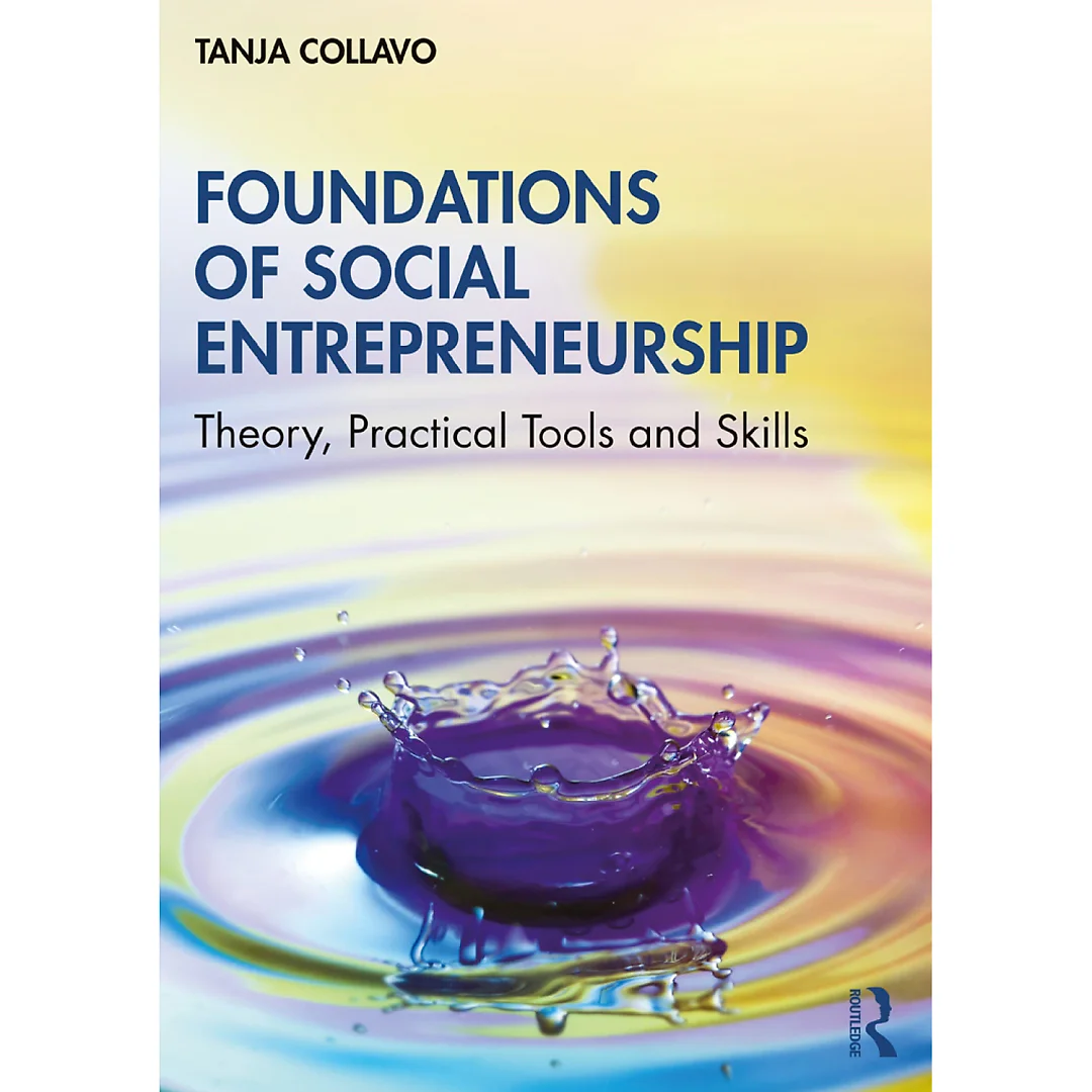 Foundations of Social Entrepreneurship: Theory, Practical Tools and Skills, 1st Edition