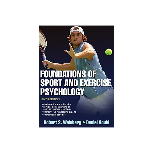 Foundations of Sport and Exercise Psychology 6th Edition with Web Study Guide - 6th Edition