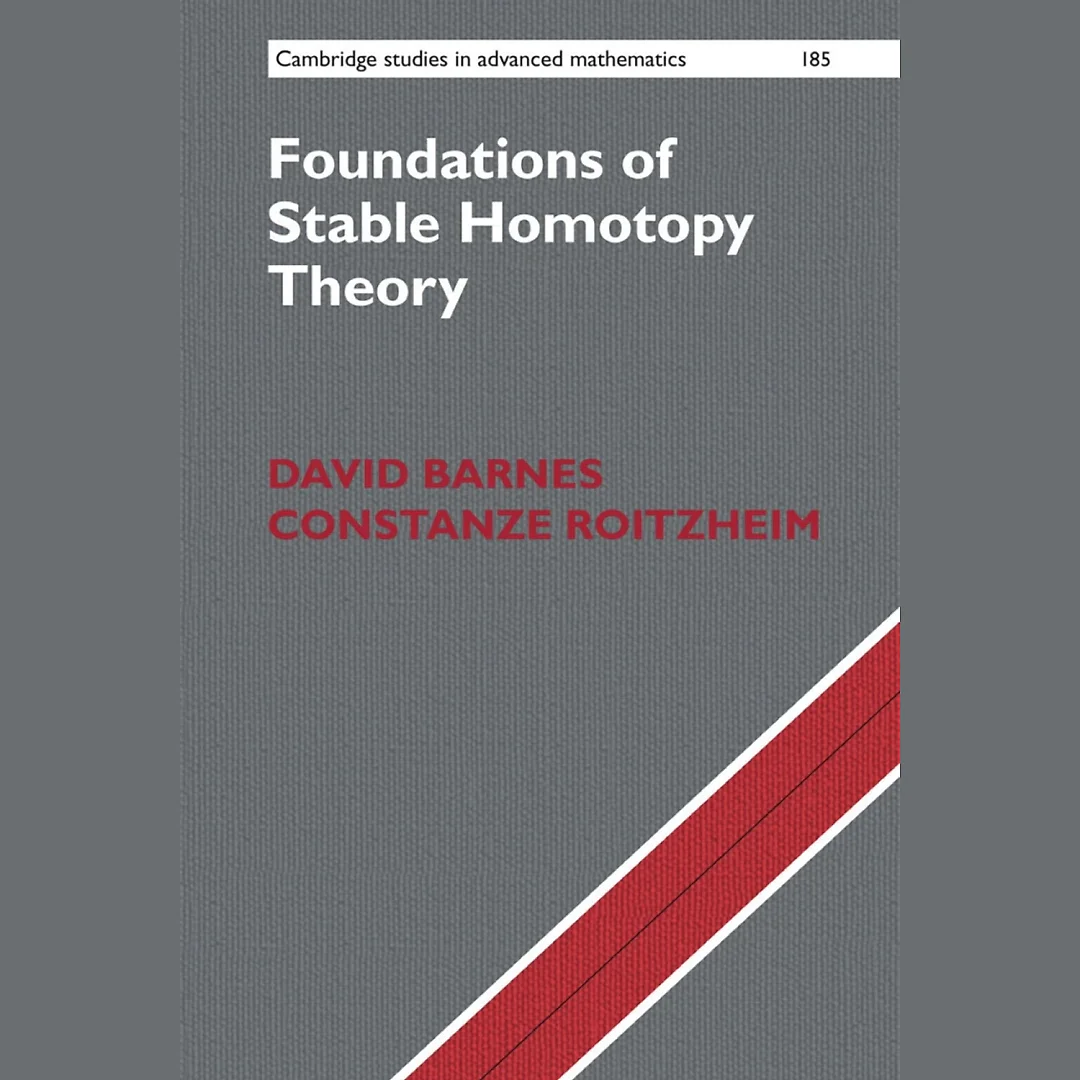 Foundations of Stable Homotopy Theory