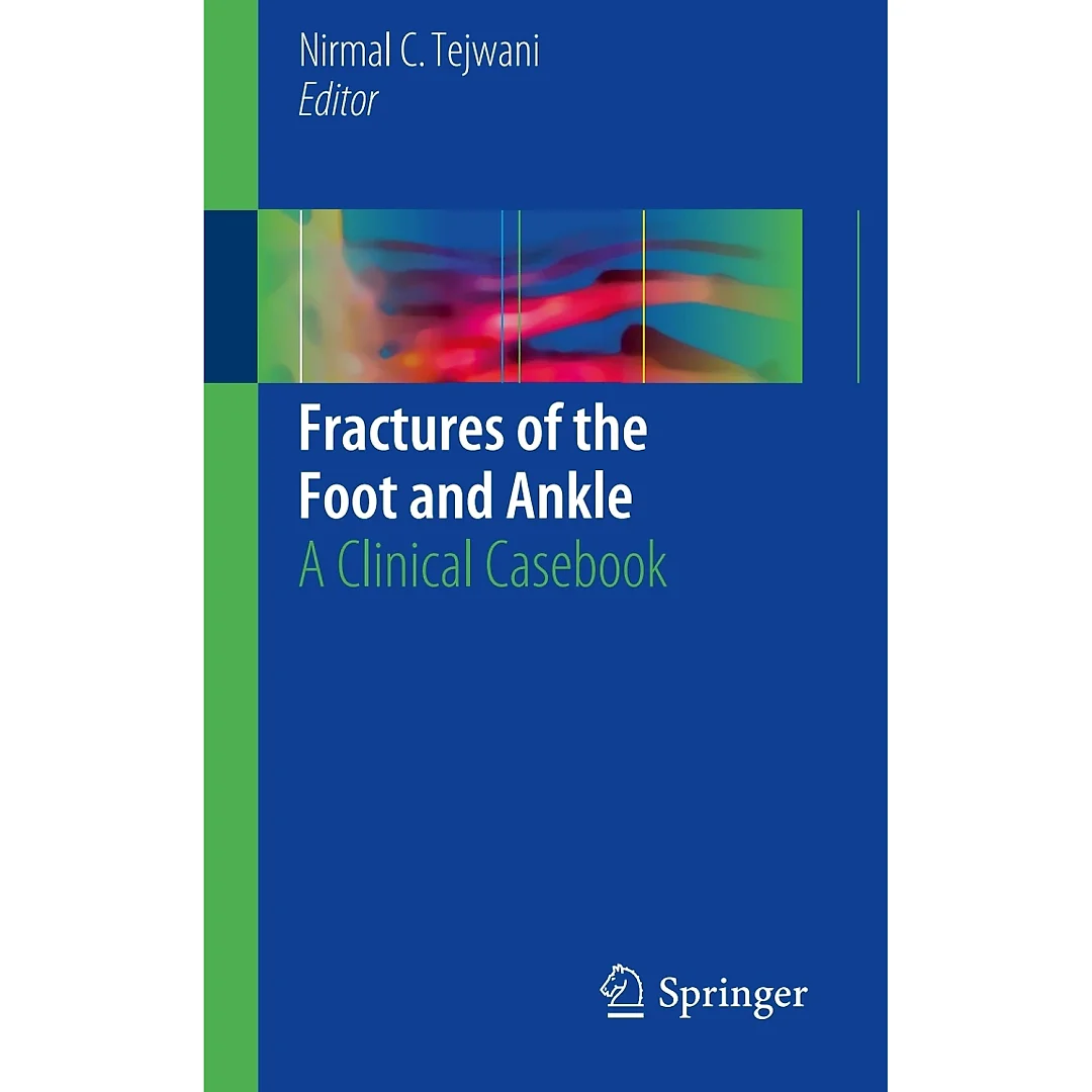 Fractures of the Foot and Ankle: A Clinical Casebook