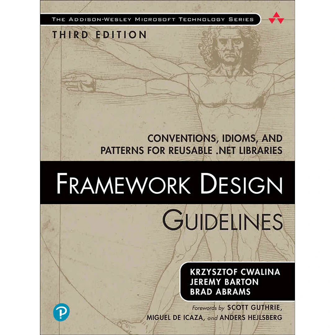 Framework Design Guidelines: Conventions Idioms and Patterns for Reusable .NET Libraries 3rd Edition