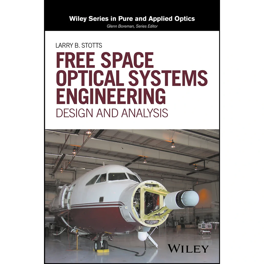 Free Space Optical Systems Engineering: Design and Analysis