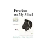 Freedom On My Mind A History Of African Americans With Documents 3Rd Edition