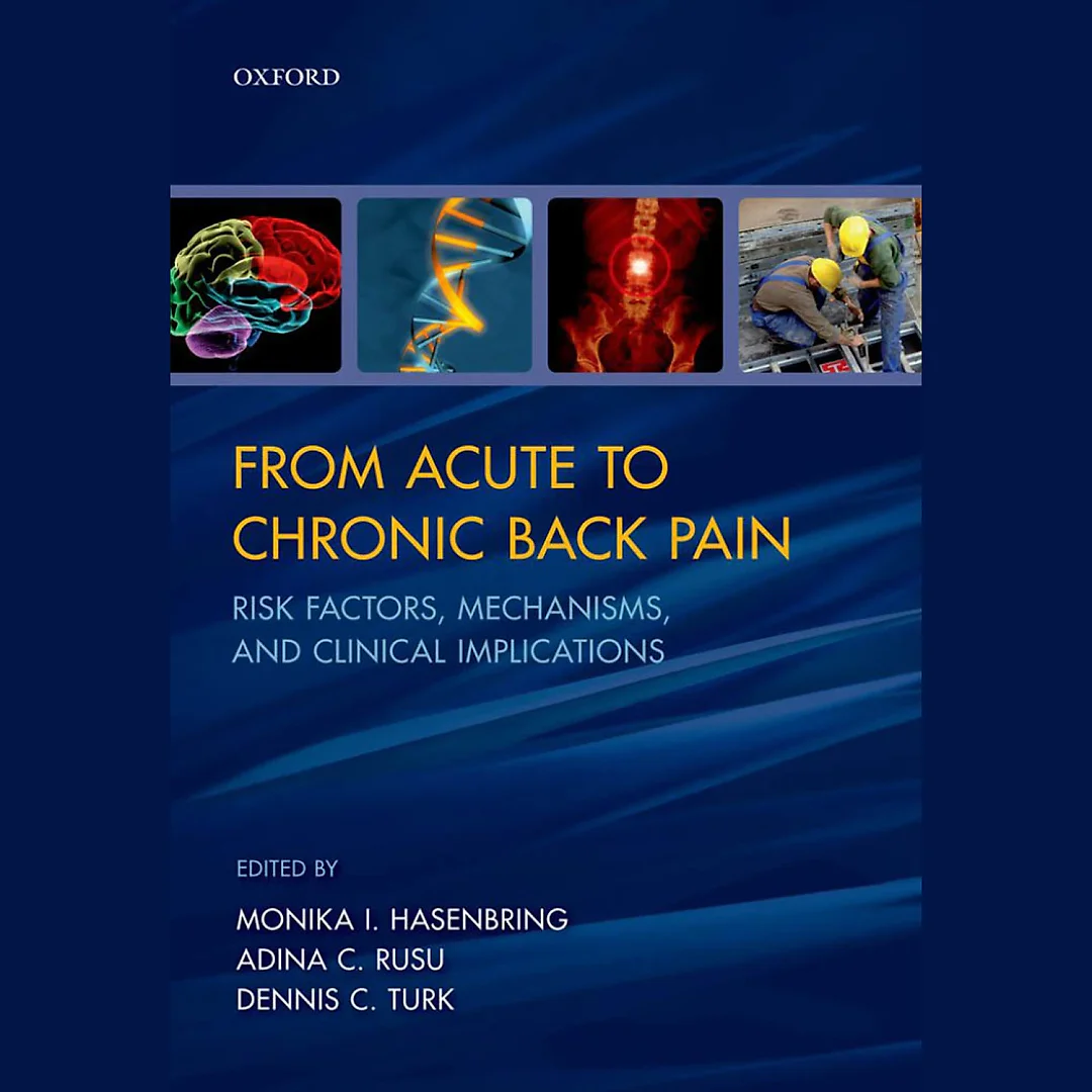 From Acute to Chronic Back Pain: Risk Factors, Mechanisms, and Clinical Implications