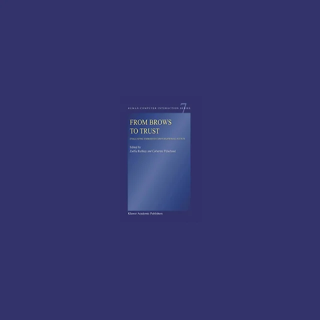 From Brows to Trust: Evaluating Embodied Conversational Agents