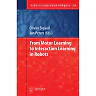 From Motor Learning to Interaction Learning in Robots