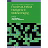 Frontiers of Artificial Intelligence in Medical Imaging