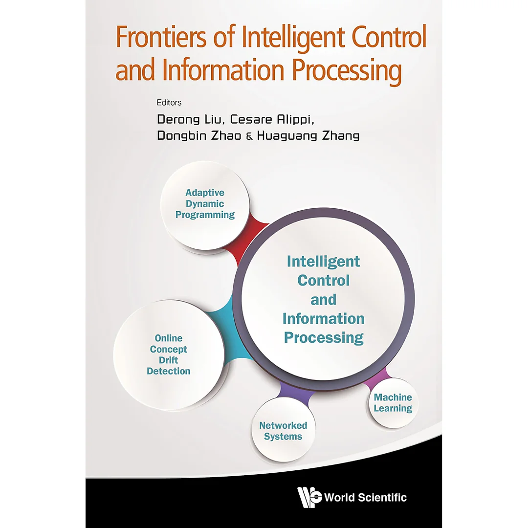 FRONTIERS OF INTELLIGENT CONTROL AND INFORMATION PROCESSING