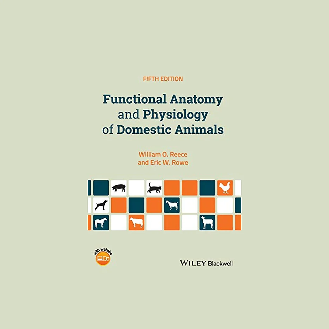 Functional Anatomy and Physiology of Domestic Animals - 5th Edition