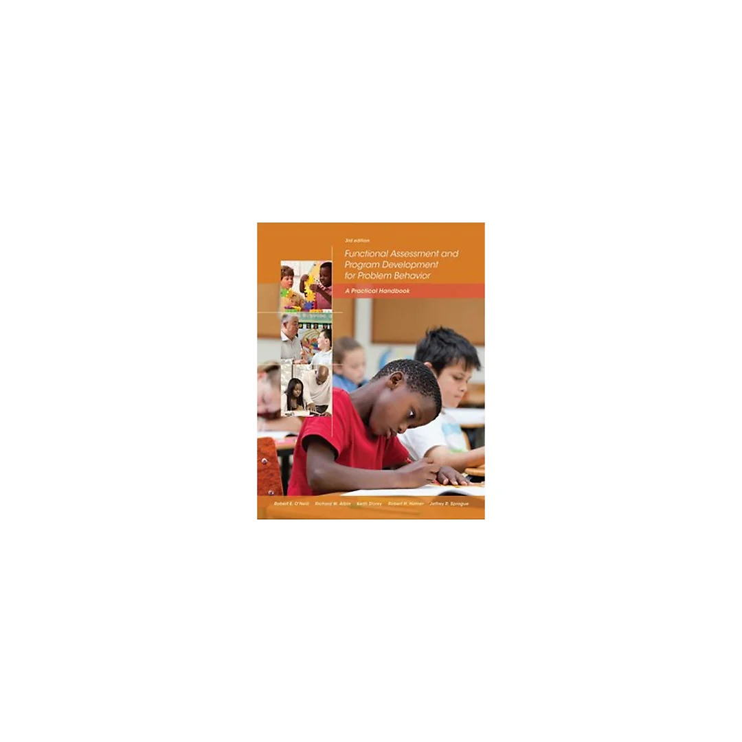 Functional Assessment and Program Development for Problem Behavior A Practical Handbook 3rd by Robert E. O'Neill