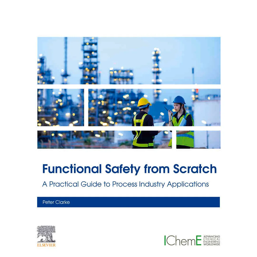 Functional Safety from Scratch: A Practical Guide to Process Industry Applications