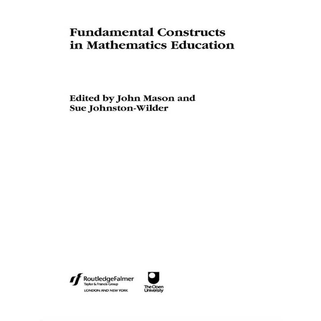 Fundamental Constructs in Mathematics Education