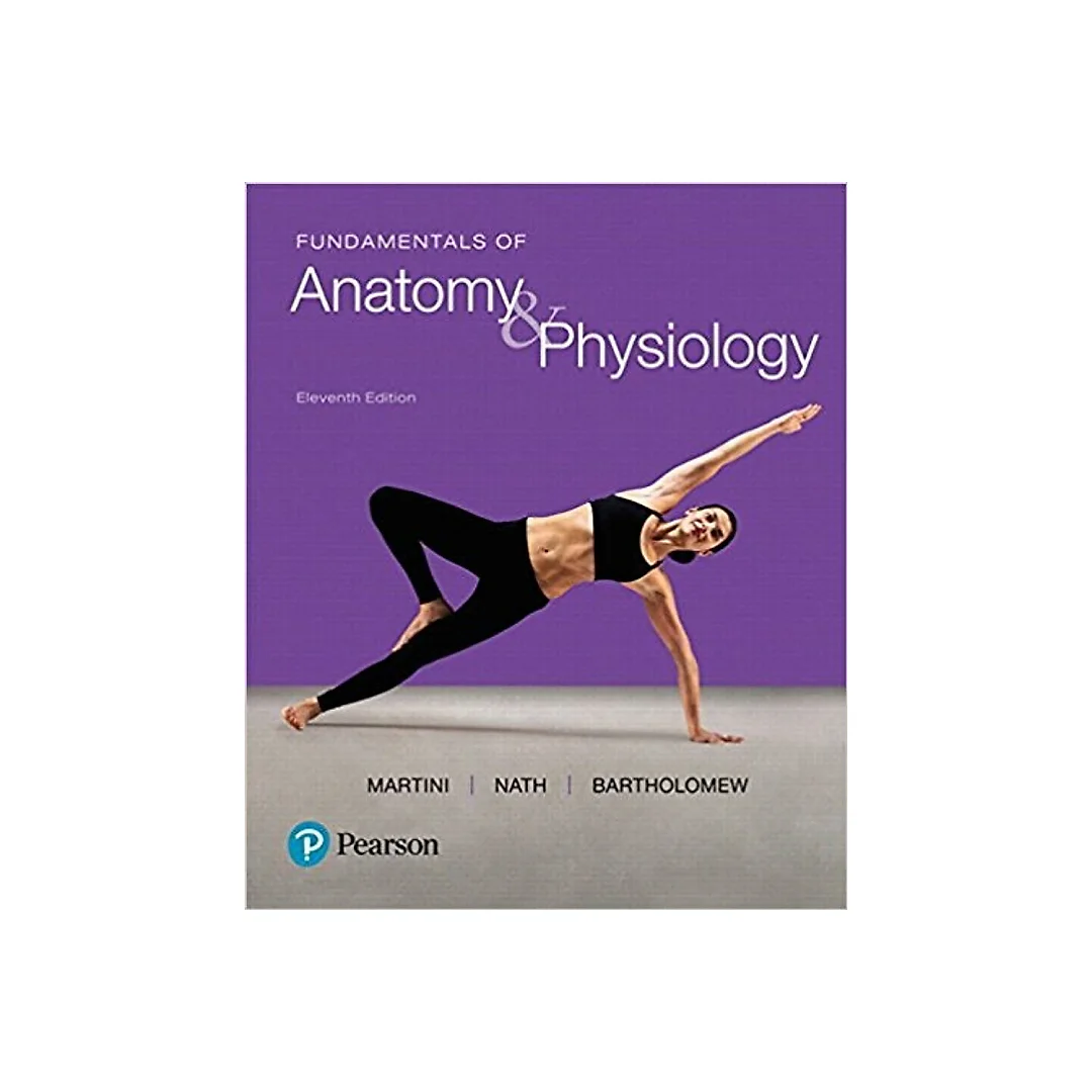 Fundamentals of Anatomy & Physiology 11th Edition